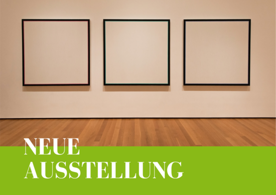 Galerie und Schriftzug "Neue Ausstellung"